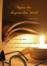 Mystischer Bayerischer Wald