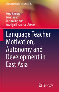 Language Teacher Motivation, Autonomy and Development in East Asia