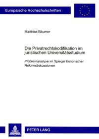 Die Privatrechtskodifikation im juristischen Universitätsstudium