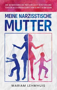 Meine narzisstische Mutter