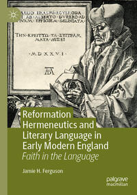 Reformation Hermeneutics and Literary Language in Early Modern England