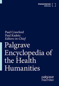 Palgrave Encyclopedia of the Health Humanities