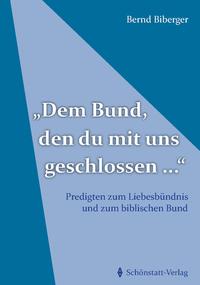 "Dem Bund, den du mit uns geschlossen ..."