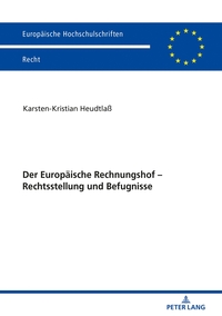 Der Europäische Rechnungshof – Rechtsstellung und Befugnisse