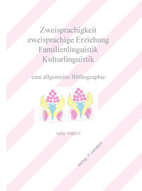 Zweisprachigkeit, zweisprachige Erziehung, Familiensprache, Kulturlinguistik