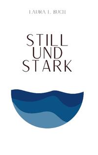 Still und stark