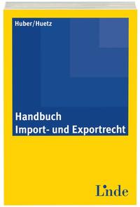 Handbuch Import- und Exportrecht