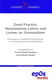 Good Practice: Netzbasiertes Lehren und Lernen an Universitäten