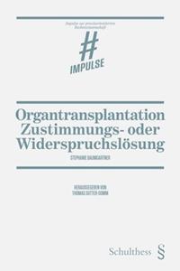 Organtransplantation - Zustimmungs- oder Widerspruchslösung