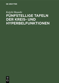 Fünfstellige Tafeln der Kreis- und Hyperbelfunktionen