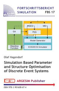 Simulation Based Parameter and Structure Optimisation of Discrete Event Systems