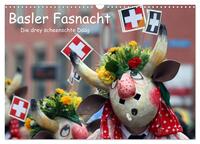 Basler Fasnacht - die drey scheenschte Dääg (Wandkalender 2025 DIN A3 quer), CALVENDO Monatskalender