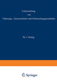 Untersuchung von Nahrungs—, Genussmitteln und Gebrauchsgegenständen