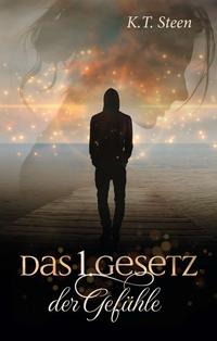 Das erste Gesetz der Gefühle (Romantasy-Trilogie, Band 1)