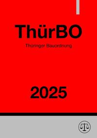 Thüringer Bauordnung - ThürBO 2025