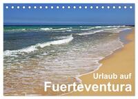 Urlaub auf Fuerteventura (Tischkalender 2025 DIN A5 quer), CALVENDO Monatskalender