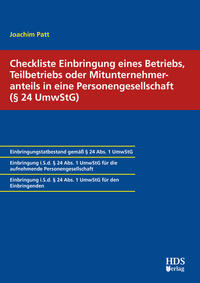 Checkliste Einbringung eines Betriebs, Teilbetriebs oder Mitunternehmeranteils in eine Personengesellschaft (§ 24 UmwStG)