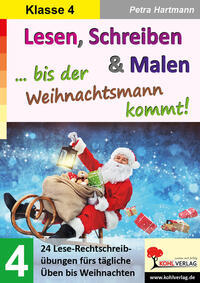 Lesen, Schreiben und Malen ... bis der Weihnachtsmann kommt! / Klasse 4