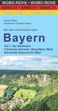 Mit dem Wohnmobil nach Bayern Teil 1: Der Nordosten