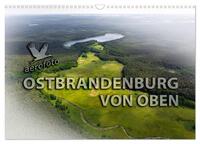 Ostbrandenburg von oben (Wandkalender 2025 DIN A3 quer), CALVENDO Monatskalender