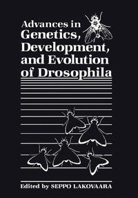 Advances in Genetics, Development, and Evolution of Drosophila