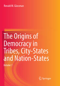 The Origins of Democracy in Tribes, City-States and Nation-States