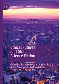 Ethical Futures and Global Science Fiction