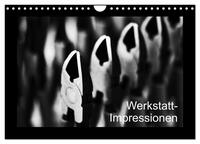 Werkstatt-Impressionen (Wandkalender 2025 DIN A4 quer), CALVENDO Monatskalender