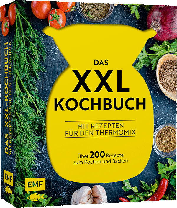 Das XXL-Kochbuch mit Rezepten für den Thermomix – Über 200 Rezepte zum Kochen und Backen