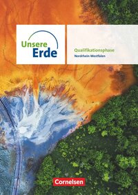 Unsere Erde - Sekundarstufe II Nordrhein-Westfalen - Ausgabe ab 2022 - Qualifikationsphase