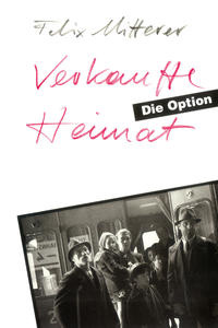 Verkaufte Heimat. Die Option