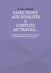 Faire front aux rivalités & conflits au travail...