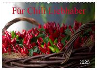 Für Chili Liebhaber (Wandkalender 2025 DIN A2 quer), CALVENDO Monatskalender