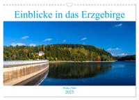 Einblicke in das Erzgebirge (Wandkalender 2025 DIN A3 quer), CALVENDO Monatskalender