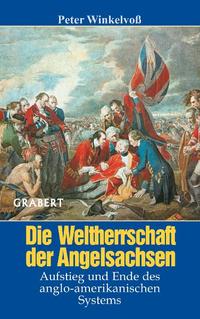 Die Weltherrschaft der Angelsachsen