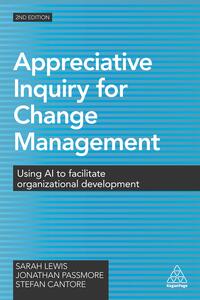 Appreciative Inquiry for Change Management