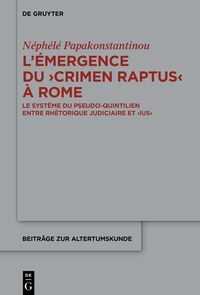 L’émergence du ›crimen raptus‹ à Rome