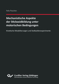 Mechanistische Aspekte der Stickoxidbildung unter motorischen Bedingungen Kinetische Modellierungen und Stoßwellenexperimente