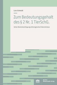 Zum Bedeutungsgehalt des § 2 Nr. 1 TierSchG.