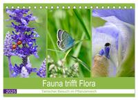 Fauna trifft Flora - Tierischer Besuch im Pflanzenreich (Tischkalender 2025 DIN A5 quer), CALVENDO Monatskalender