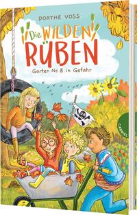 Die Wilden Rüben 3: Garten Nr. 8 in Gefahr