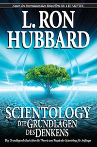 Scientology: Die Grundlagen des Denkens