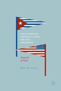 Cuban American Political Culture and Civic Organizing