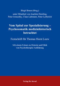 Vom Spital zur Spezialisierung – Psychosomatik medizinhistorisch betrachtet