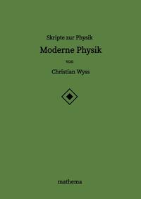 Skripte zur Physik - Moderne Physik