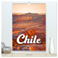 Chile - Ein Land mit unglaublicher Vielfalt. (hochwertiger Premium Wandkalender 2025 DIN A2 hoch), Kunstdruck in Hochglanz