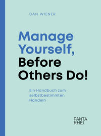 Manage Yourself, Before Others Do!