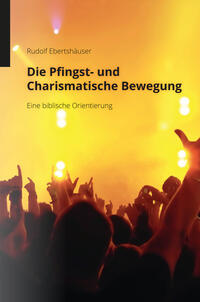 Die Pfingst- und Charismatische Bewegung