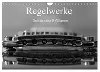 Regelwerke - Details alter E-Gitarren (Wandkalender 2025 DIN A4 quer), CALVENDO Monatskalender