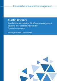 Eine Referenzarchitektur für Wissensmanagementsysteme im industriebetrieblichen Datenmanagement